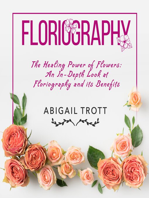 Title details for FLORIOGRAPHY by Abigail Trott - Wait list